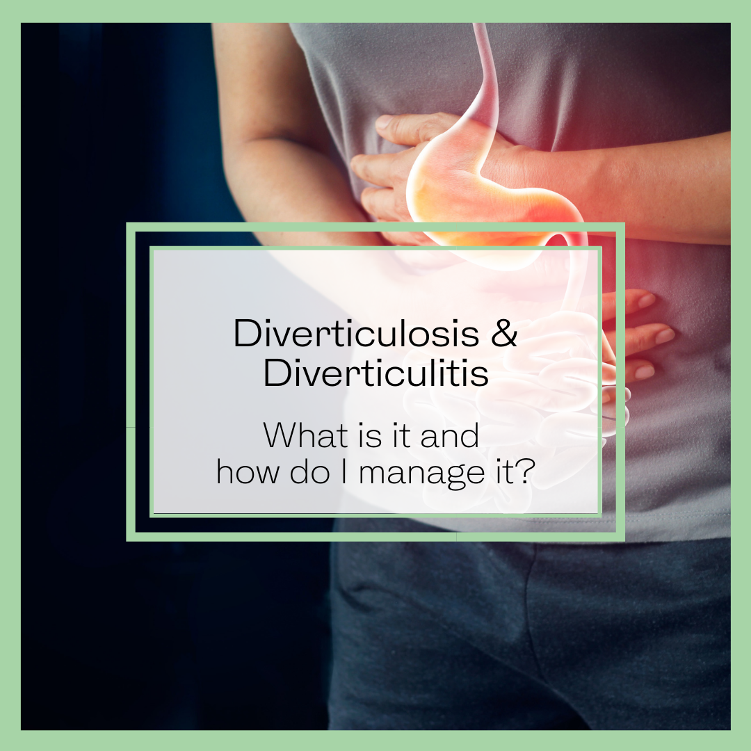 Understanding diverticulosis and diverticulitis - Diane Stride Dietitian